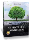 NE VIDITE SUMU OD DRVECA? - vratite se na pravi put kreiranjem svog životnog pejzaža