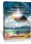 PROROCKI ZAPISI SUDBINE COVECANSTVA - Knjiga tajne mudrosti
