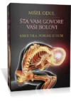 Mišel Odul: ŠTA VAM GOVORE VASI BOLOVI