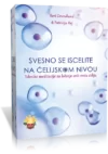 SVESNO SE ISCELITE NA ĆELIJSKOM NIVOU