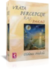 VRATA PERCEPCIJE & RAJ I PAKAO