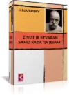 ŽIVOT JE STVARAN SAMO KADA JA JESAM