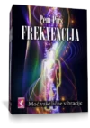 FREKVENCIJA – Moć vaše lične vibracije