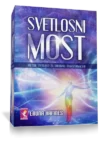 SVETLOSNI MOST – Metodi svetlosti za duhovnu transformaciju