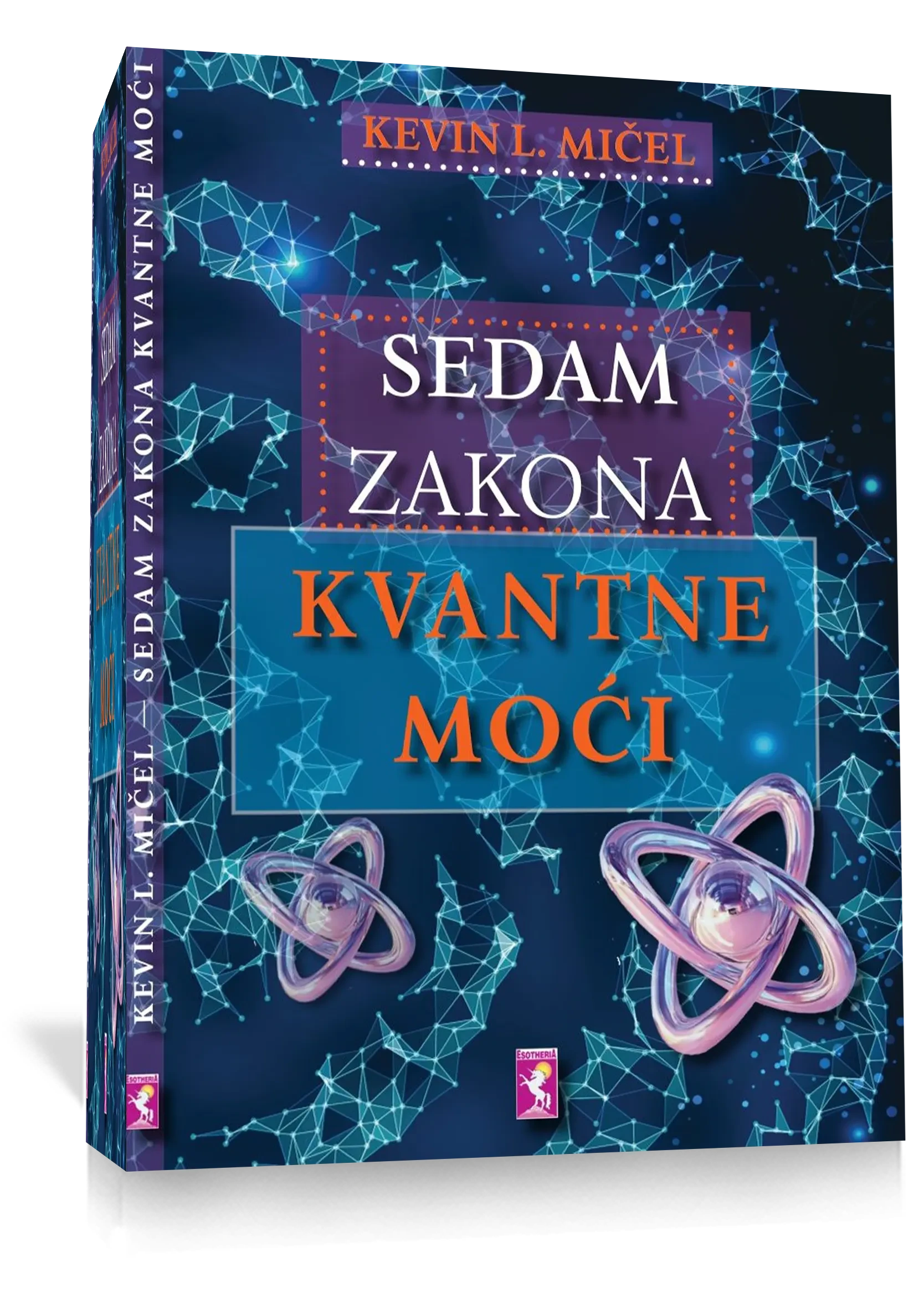 Sedam zakona kvantne moci, Kevin L. Micel