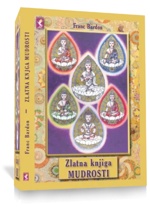 ZLATNA KNJIGA MUDROSTI, tekstovi iz perioda 1953-1958, Franc Bardon