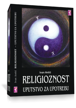 RELIGIOZNOST-uputstvo za upotrebu, Ivan Antic