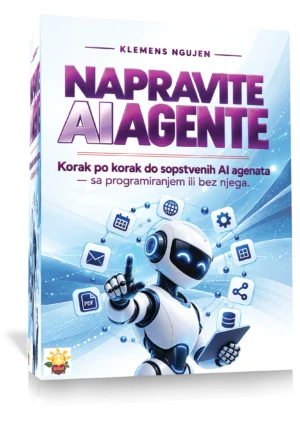 Napravite AI agente - korak po korak do sopstvenih AI agenata (sa programiranjem ili bez njega), Klemens Ngujen