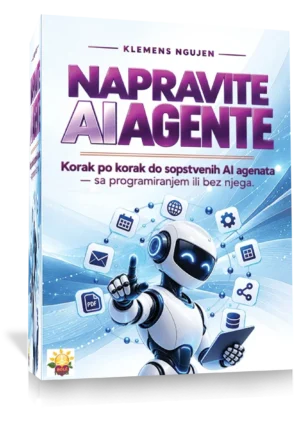 Napravite AI agente - korak po korak do sopstvenih AI agenata (sa programiranjem ili bez njega), Klemens Ngujen